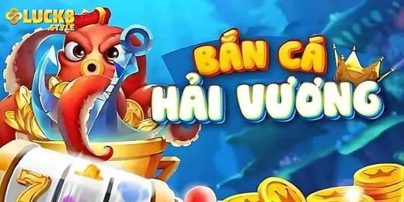 Cách chơi bắn cá hải vương mẹo giúp bạn thắng lớn